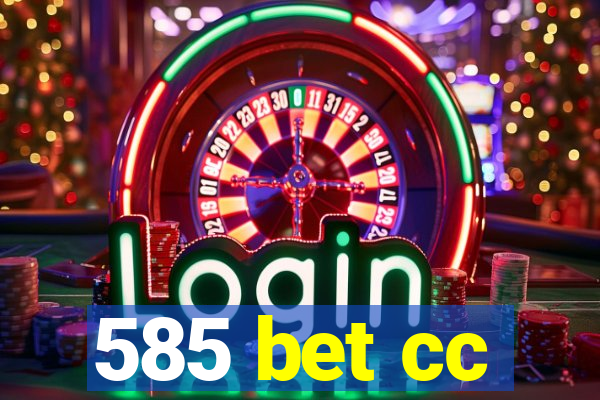 585 bet cc