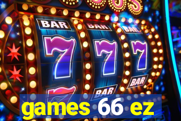 games 66 ez