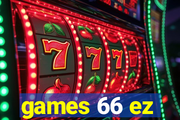 games 66 ez