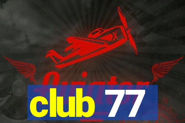 club 77