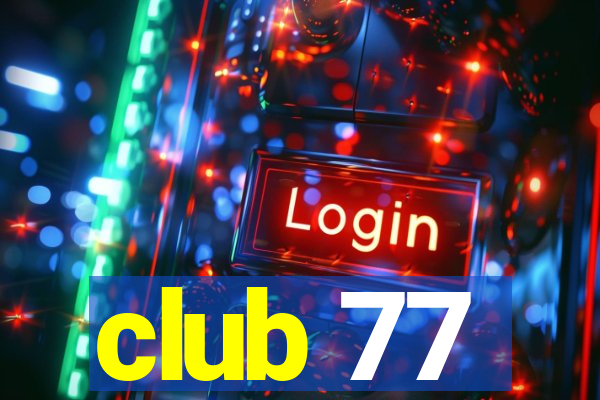 club 77