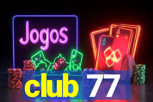 club 77