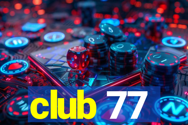 club 77