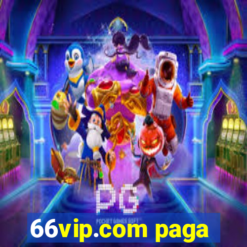 66vip.com paga