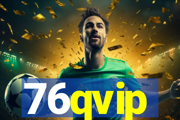 76qvip
