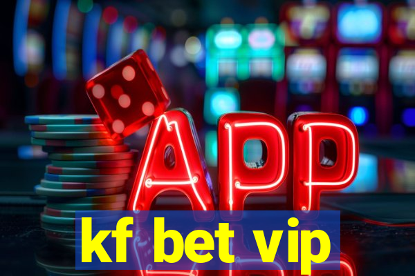 kf bet vip