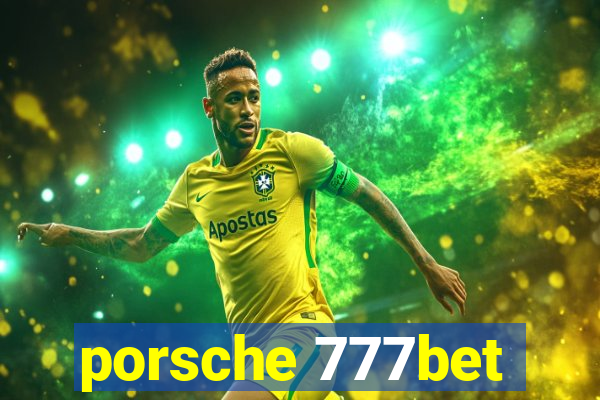 porsche 777bet