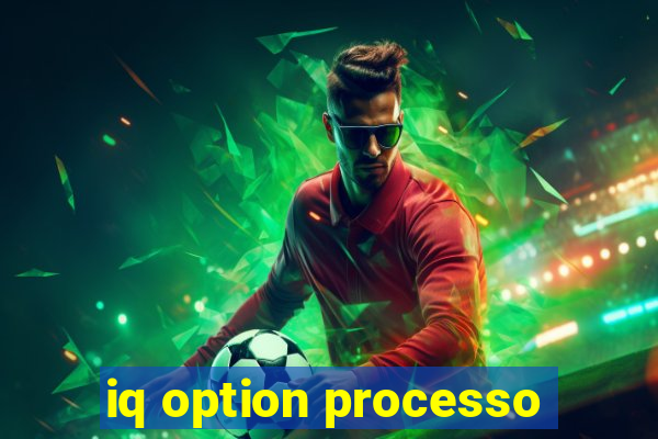 iq option processo