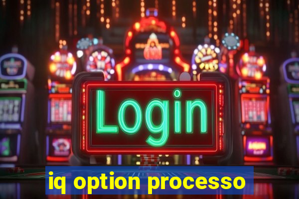 iq option processo