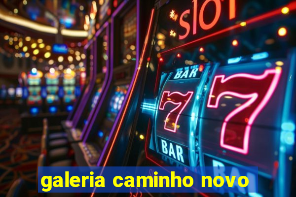 galeria caminho novo