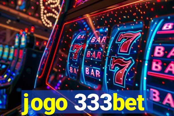 jogo 333bet