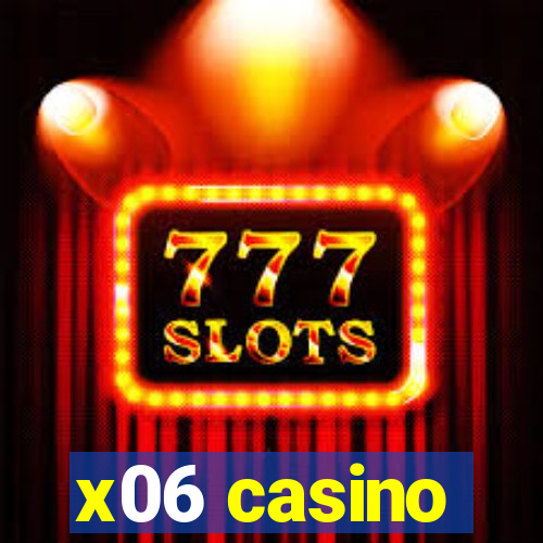 x06 casino