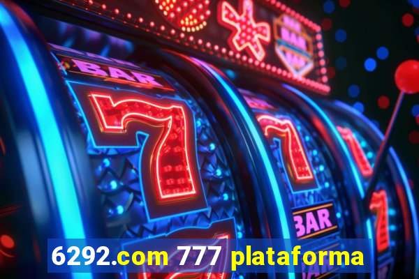 6292.com 777 plataforma