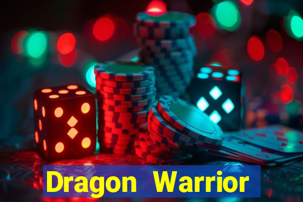 Dragon Warrior legend champion dinheiro infinito 2024