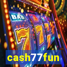 cash77fun