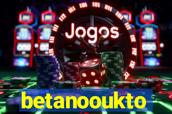 betanooukto