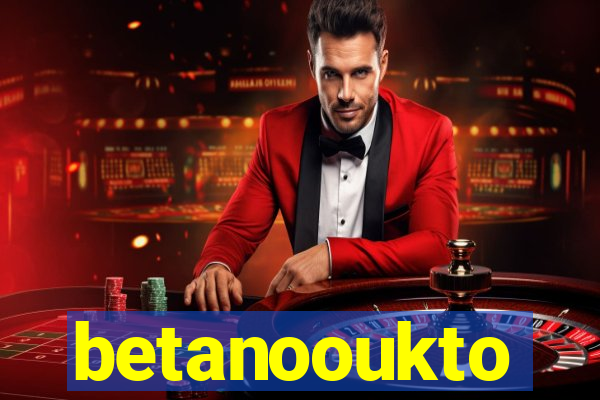 betanooukto