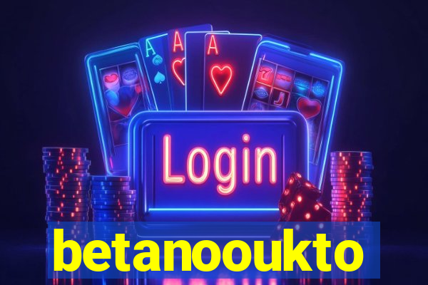 betanooukto