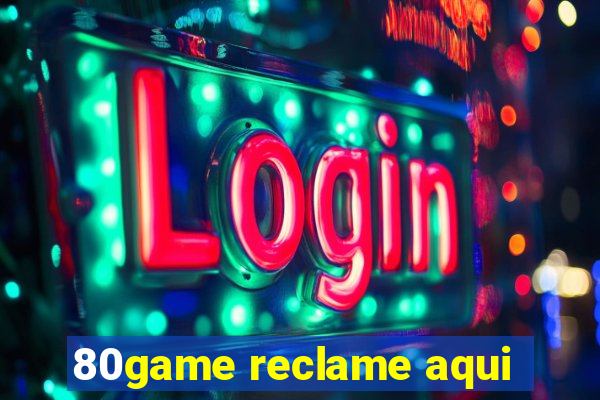 80game reclame aqui