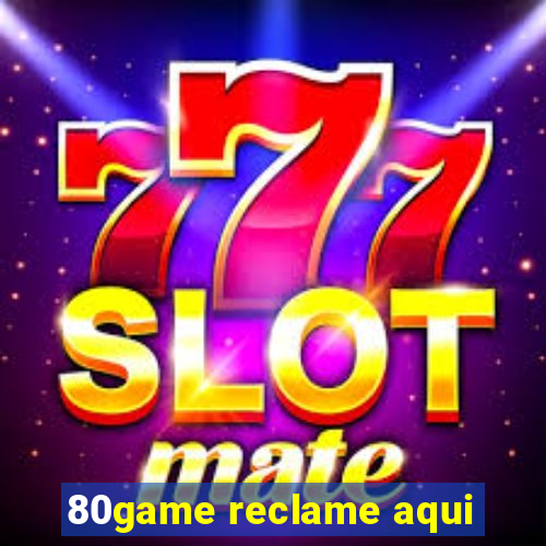 80game reclame aqui