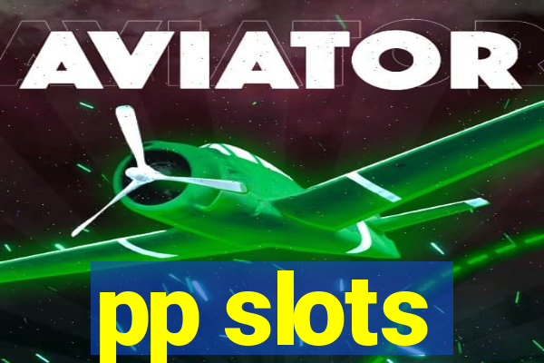 pp slots