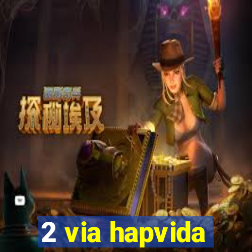 2 via hapvida