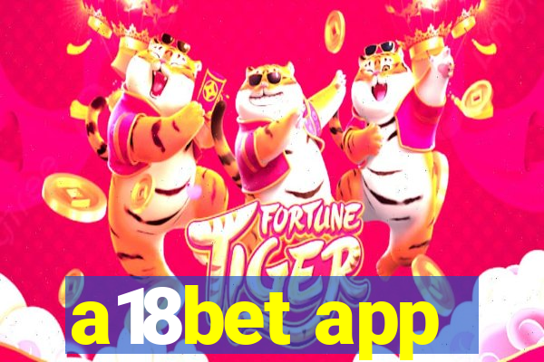 a18bet app