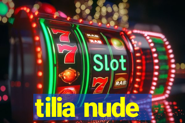 tilia nude