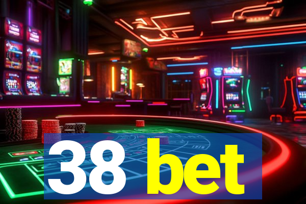38 bet