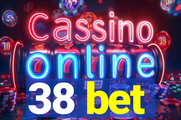 38 bet