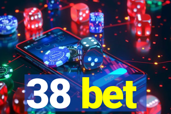 38 bet
