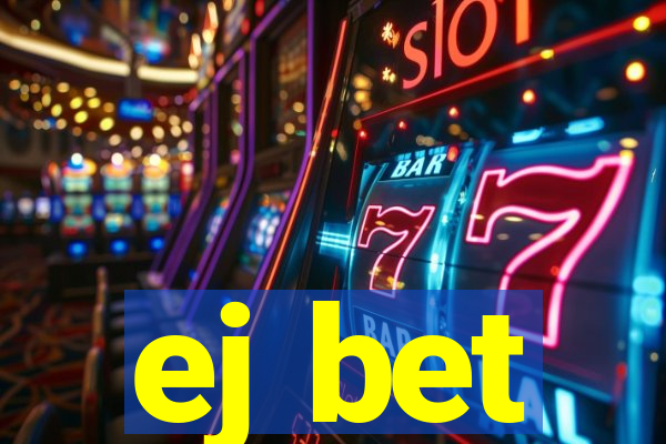 ej bet