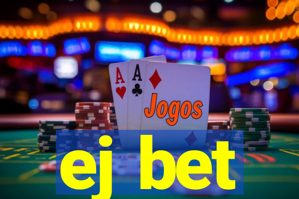 ej bet