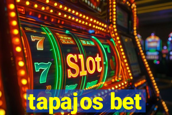 tapajos bet