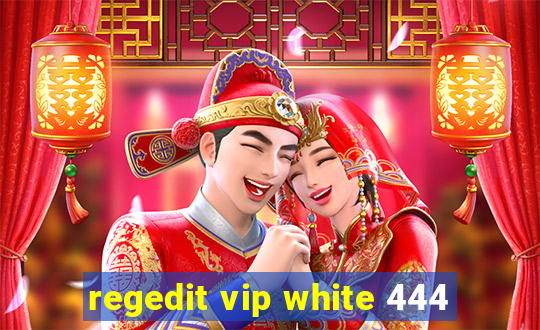 regedit vip white 444