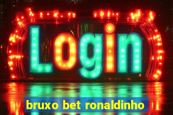 bruxo bet ronaldinho