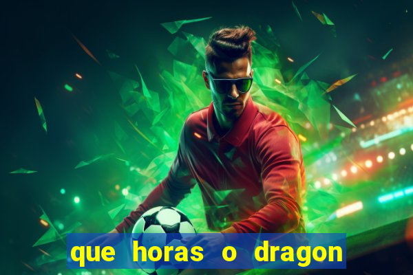 que horas o dragon fortune paga