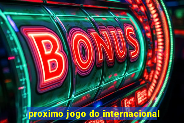 proximo jogo do internacional