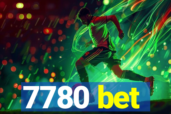 7780 bet