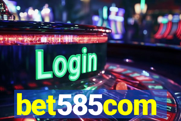 bet585com