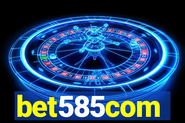bet585com