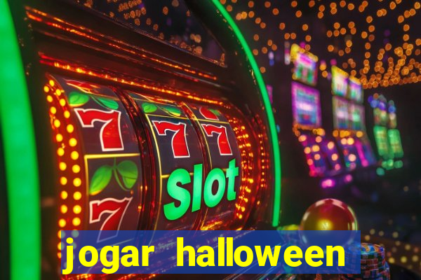 jogar halloween valendo dinheiro