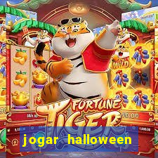 jogar halloween valendo dinheiro
