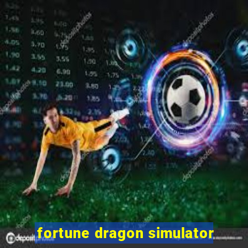 fortune dragon simulator