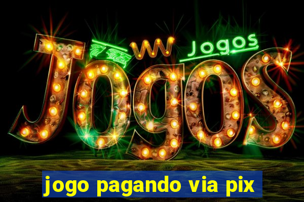 jogo pagando via pix