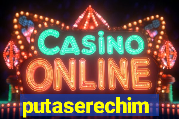 putaserechim