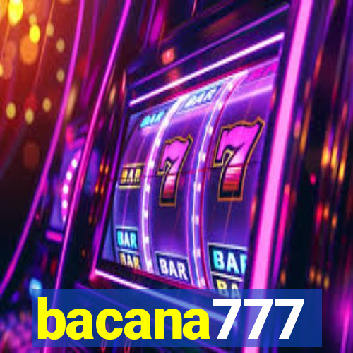 bacana777