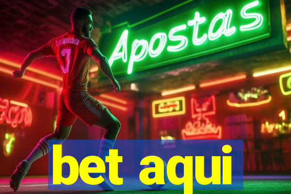 bet aqui