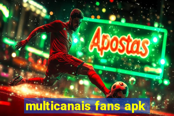 multicanais fans apk