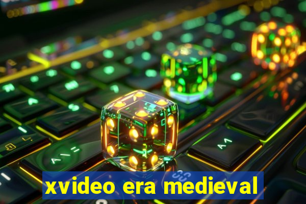 xvideo era medieval